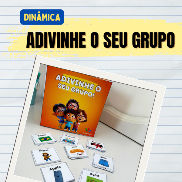 Dinâmica Adivinhe o seu grupo.