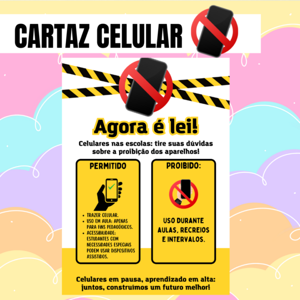 Cartaz sobre uso dos celulares na escola.