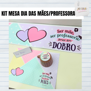 Kit Mesa Dias Mães/professoras
