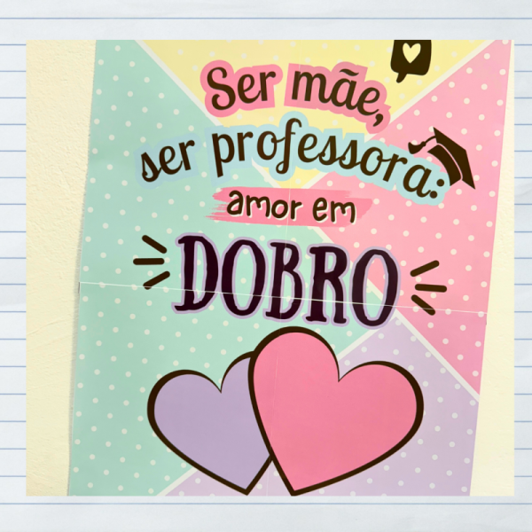 Cartaz Ser mãe, ser professora - Imagem 2