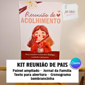 Kit Reunião de Pais – Acolhimento