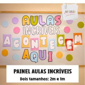 Painel “Aulas incríveis acontecem aqui”