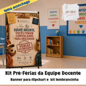 KIT PRÉ-FÉRIAS DA EQUIPE DOCENTE | TEMA ACONCHEGO