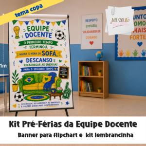 KIT PRÉ-FÉRIAS DA EQUIPE DOCENTE | TEMA COPA
