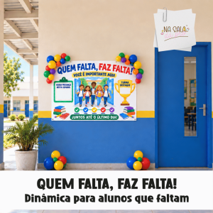 PAINEL QUEM FALTA, FAZ FALTA! VOCÊ É IMPORTANTE AQUI