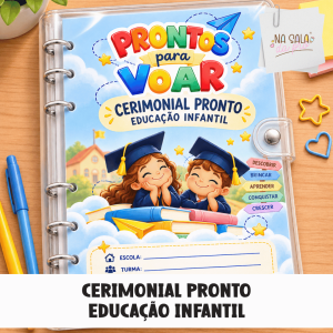 Cerimonial Educação Infantil - Formatura